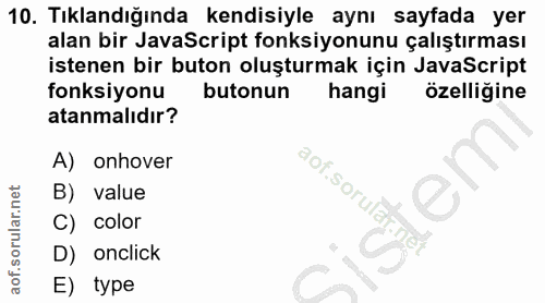10. soru: Tıklandığında kendisiyle aynı sayfada yer alan bir JavaScript fonksiyonunu çalıştırması istenen bir buton oluşturmak…