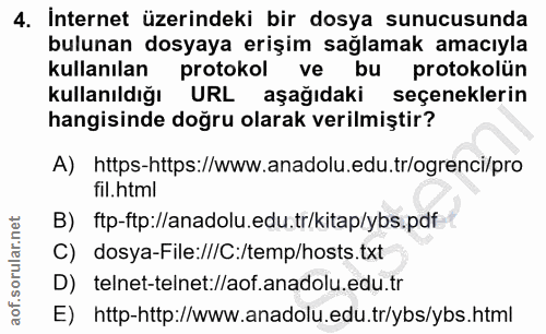 4. soru: İnternet üzerindeki bir dosya sunucusunda bulunan dosyaya erişim sağlamak amacıyla kullanılan protokol ve bu protokol…