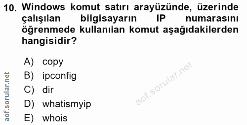 10. soru: Windows komut satırı arayüzünde, üzerinde çalışılan bilgisayarın numarasını öğrenmede kullanılan komut aşağıdakilerde…