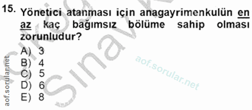 15. soru: Yönetici atanması için anagayrimenkulün en az kaç bağımsız bölüme sahip olması zorunludur? Sina