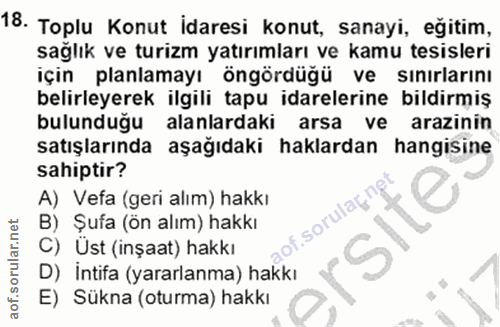 18. soru: Toplu Konut idaresi konut, sanayi, eğitim, sağlık ve turizm yatırımları ve kamu tesisleri için planlamayı öngördüğü v…