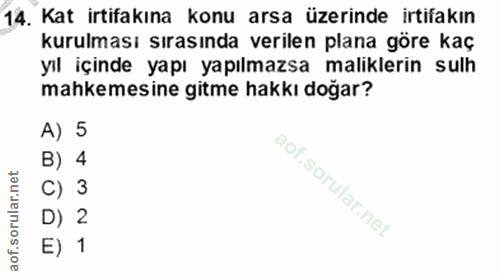 14. soru: Kat irtifakına konu arsa üzerinde irtifakın kurulması sırasında verilen plana göre kaç yıl içinde yapı yapılmazsa mal…