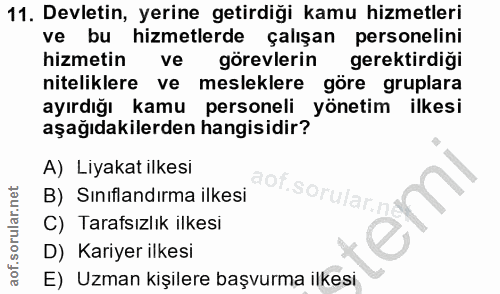 11. soru: Devletin, yerine getirdiği kamu hizmetleri ve bu hizmetlerde çalışan personelini hizmetin ve görevlerin gerektirdiği…