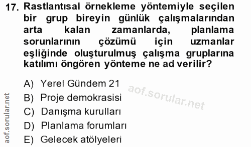 17. soru: Rastlantısal örnekleme yöntemiyle seçilen bir grup bireyin günlük çalışmalarından arta kalan zamanlarda, planlama sor…