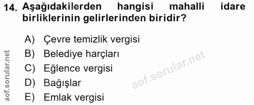 14. soru: Aşağıdakilerden hangisi mahalli idare birliklerinin gelirlerinden biridir? A) Çevre temizlik vergisi B) Belediye harç…