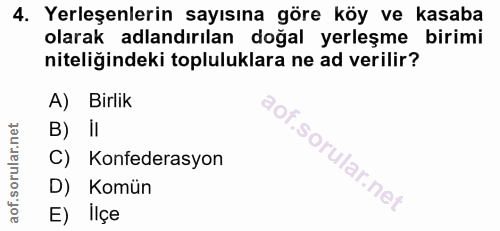 4. soru: Yerleşenlerin sayısına göre köy ve kasaba olarak adlandırılan doğal yerleşme birimi niteliğindeki topluluklara ne ad…
