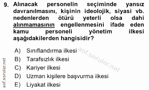 9. soru: Alınacak personelin seçiminde yansız davranılmasını, kişinin ideolojik, siyasi vb. nedenlerden ötürü yeterli olsa dah…