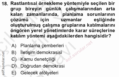 18. soru: Rastlantısal örnekleme yöntemiyle seçilen bir grup bireyin günlük çalışmalarından arta kalan zamanlarında, planlama s…