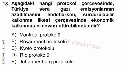18. soru: Aşağıdaki hangi protokol çerçevesinde, Türkiye sera gazı emisyonlarının azaltılmasını hedeflerken, sürdürülebilir kal…