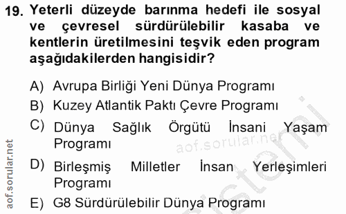 19. soru: Yeterli düzeyde barınma hedefi ile sosyal ve çevresel sürdürülebilir kasaba ve kentlerin üretilmesini teşvik eden pro…