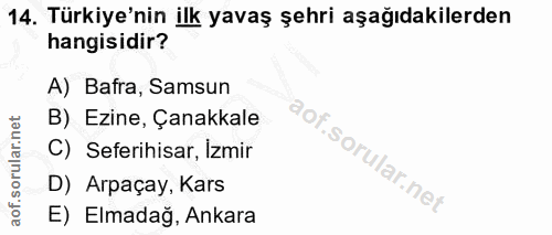 14. soru: Türkiye'nin ilk yavaş şehri aşağıdakilerden hangisidir? A) Bafra, Samsun B) Ezine, Çanakkale C) Seferihisar, Izmir D)…