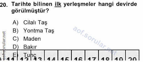 20. soru: Tarihte bilinen ilk yerleşmeler hangi devirde görülmüştür? A) Cilalı Taş B) Yontma Taş rular.net C) Maden sorula D) B…