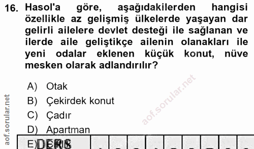 16. soru: Hasol'a göre, aşağıdakilerden hangisi özellikle az gelişmiş ülkelerde yaşayan dar gelirli ailelere devlet desteği ile…
