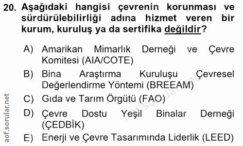 20. soru: Aşağıdaki hangisi çevrenin korunması ve sürdürülebilirliği adına hizmet veren bir kurum, kuruluş ya da sertifika deği…